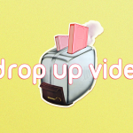 Drop Up Video